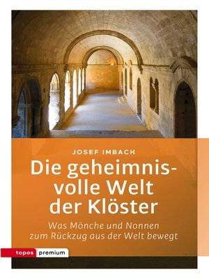 cover image of Die geheimnisvolle Welt der Klöster